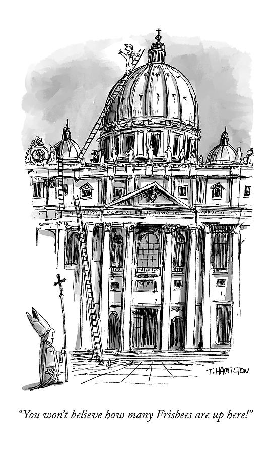A Carpenter At The Dome Of The Vatican Yells Drawing by Tim Hamilton
