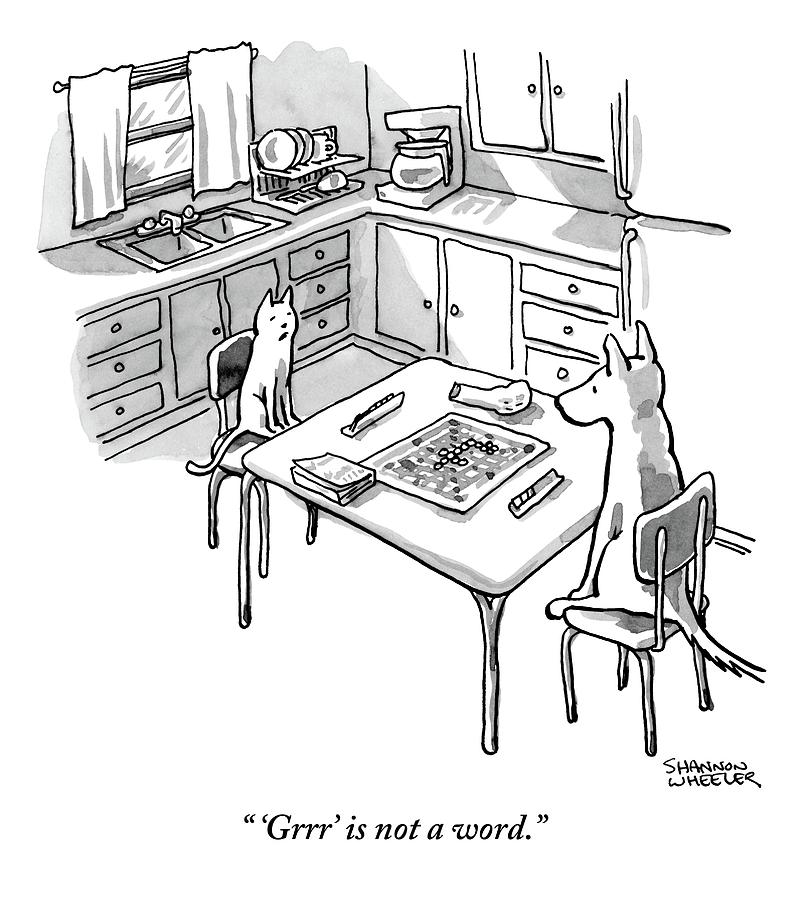 A Cat And Dog Play Scrabble In A Kitchen. grrr Drawing by Shannon Wheeler