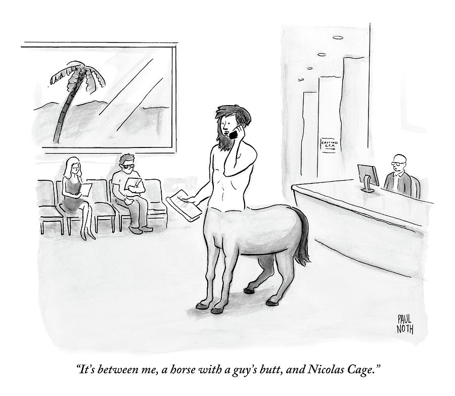 A Centaur Speaks On The Phone In A Casting Agency Drawing by Paul Noth