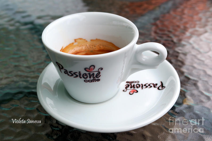 Holiday Photograph - Passione Caffe by Violeta Ianeva