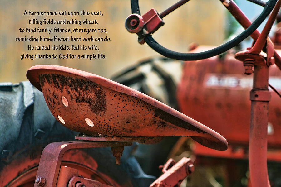 A Farmer and His Tractor Poem Photograph by Kathy Clark