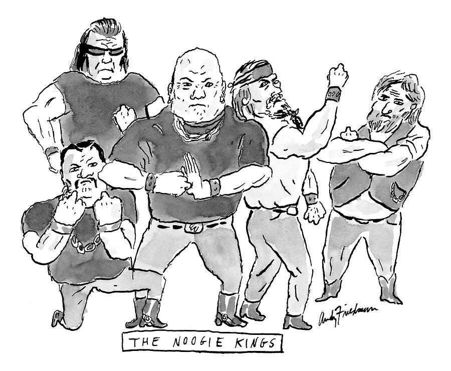 A Group Of Tough Guys. Beneath Reads The Noogie Drawing by Andy Friedman