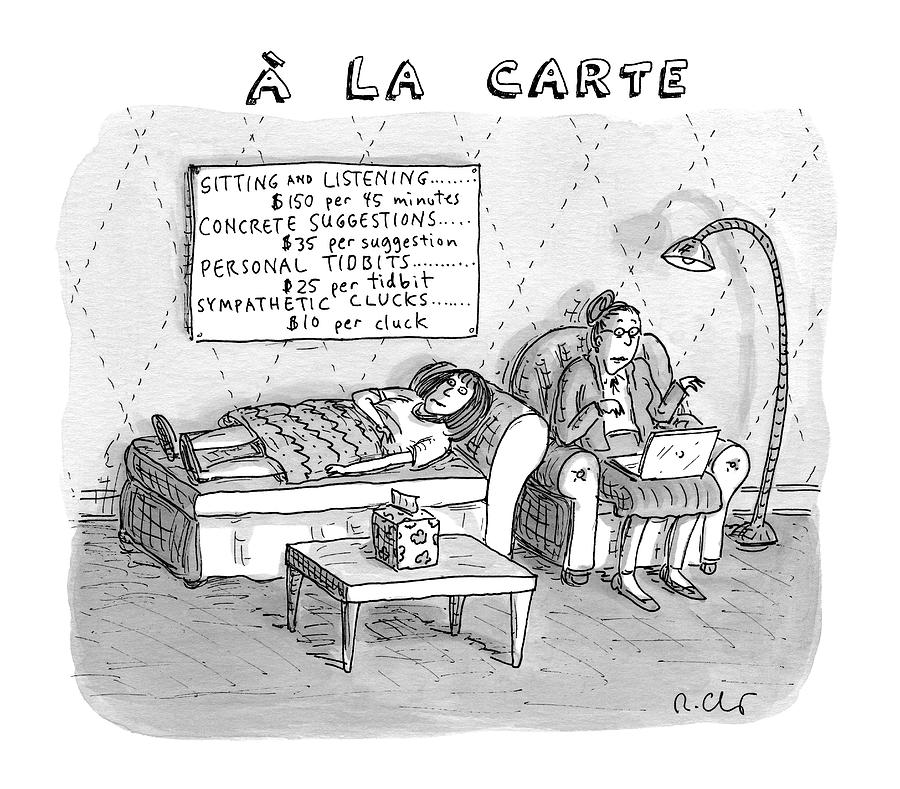 A La Carte -- Therapy Where A Placard Lists Drawing by Roz Chast