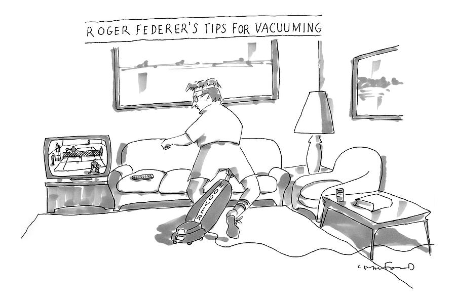 A Man In Tennis Clothes Vacuums With The Vacuum Drawing by Michael Crawford