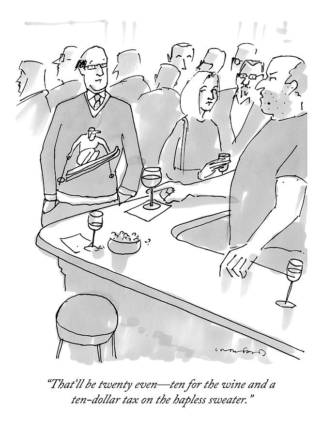 Wine Drawing - A Man Is At A Bar Wearing A Sweater That by Michael Crawford