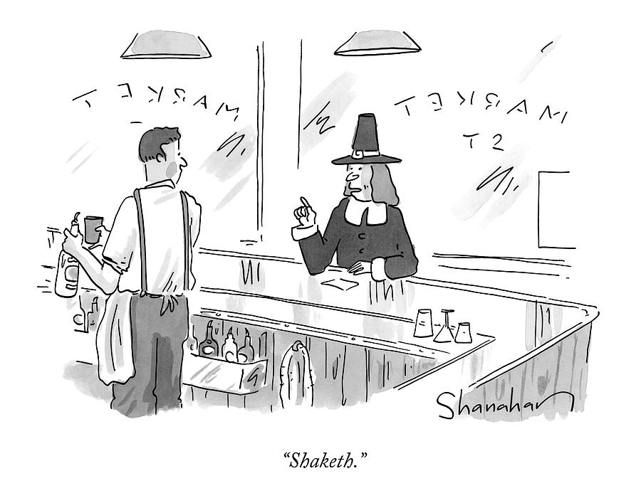 A Pilgrim In A Bar Speaks To The Bartender Drawing by Danny Shanahan A Pilgrim In A Bar Speaks To The Bartender Drawing by Danny Shanahan