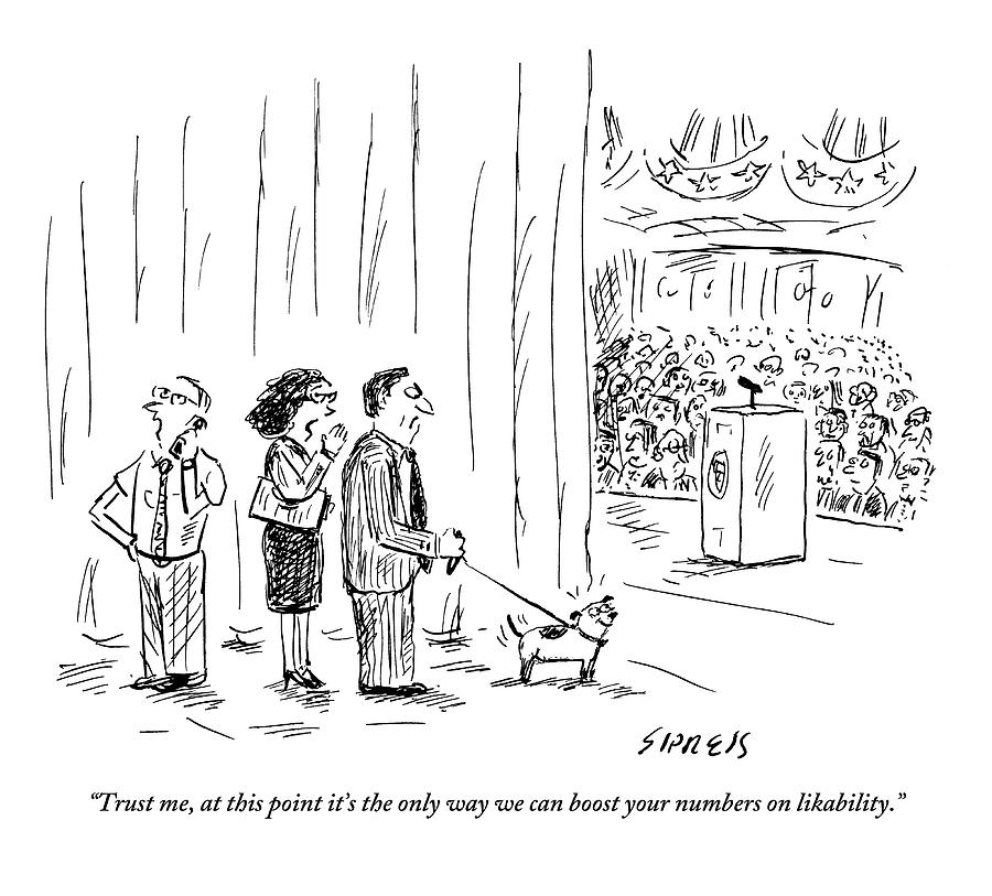 A Political Consultant Gives Her Client A Puppy Drawing by David Sipress A Political Consultant Gives Her Client A Puppy Drawing by David Sipress