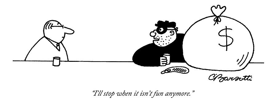 A Robber Sits At A Bar With A Large Sack Of Cash Drawing by Charles Barsotti A Robber Sits At A Bar With A Large Sack Of Cash Drawing by Charles Barsotti