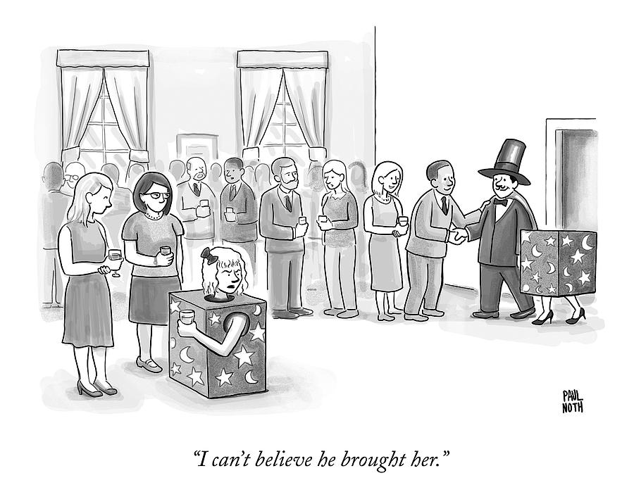 A Sawed-in-half Magicians Assistant Scowls Drawing by Paul Noth A Sawed-in-half Magicians Assistant Scowls Drawing by Paul Noth