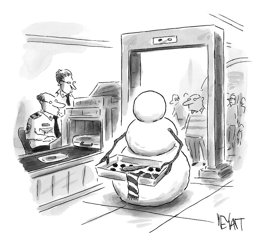 A Snowman Goes Through Airport Security Drawing by Christopher Weyant