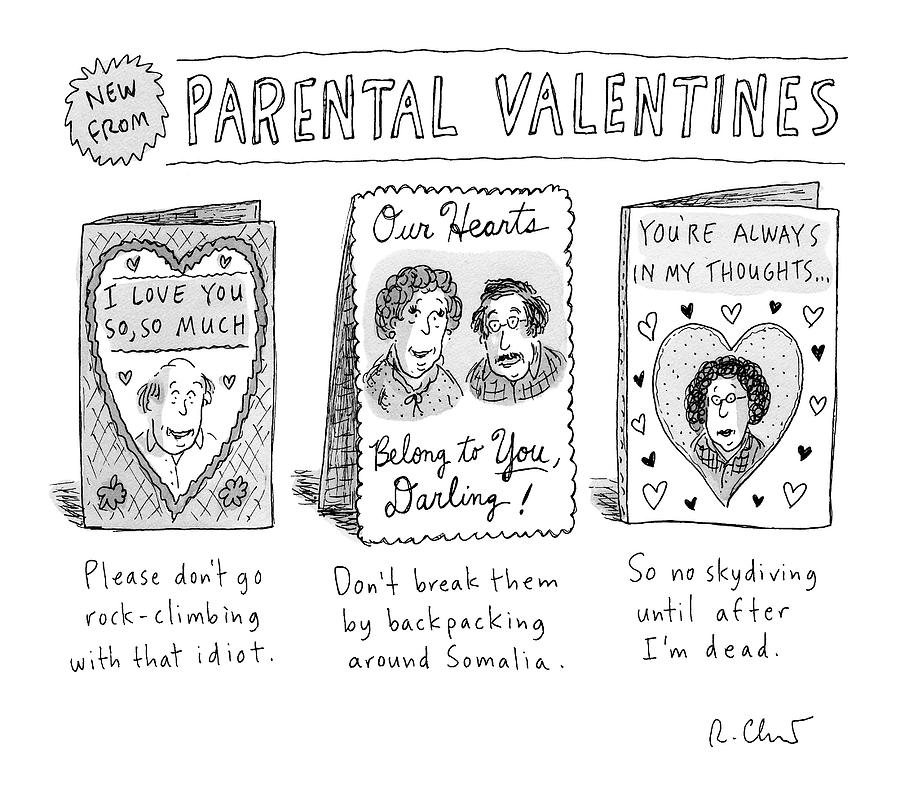 A Triptych Of Parental Valentines Day Cards That Drawing by Roz Chast