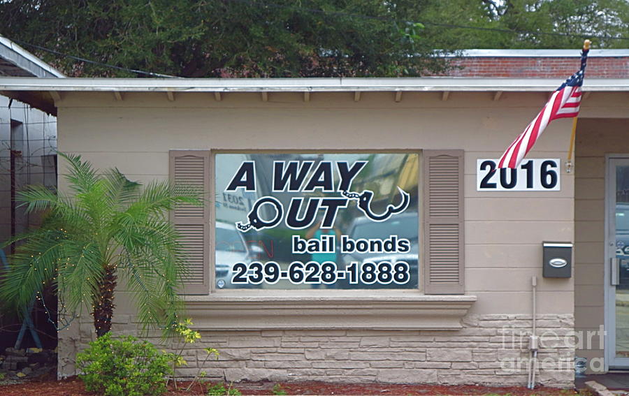 A WAY OUT Bail Bonds in Ft. Myers Florida. Photograph by Robert Birkenes