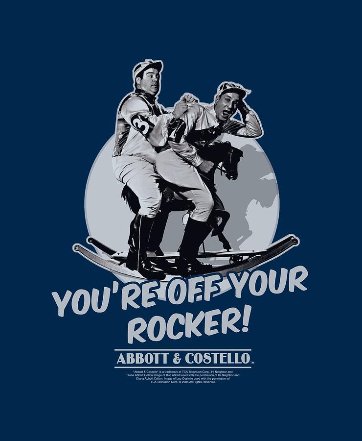 Abbott Digital Art - Abbott And Costello - Off Your Rocker by Brand A
