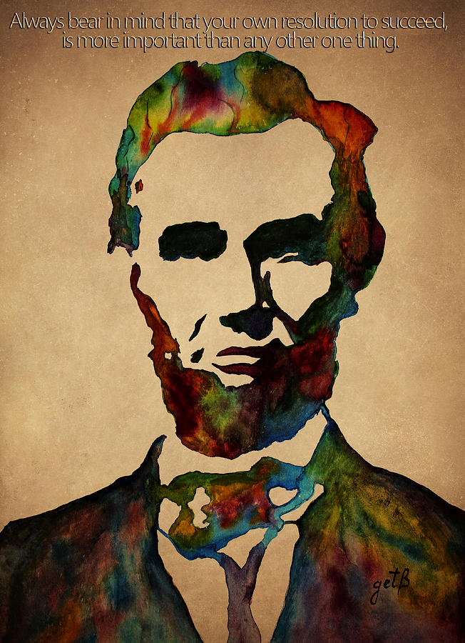 Usa President Painting - Abraham Lincoln Wise Words by Georgeta Blanaru