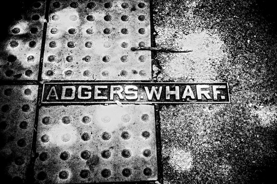 Adgers Wharf Photograph by Sennie Pierson