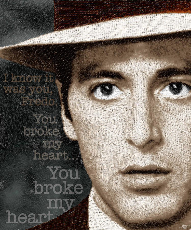 The Godfather Painting - Al Pacino as Michael Corleone and Fredo Quote by Tony Rubino