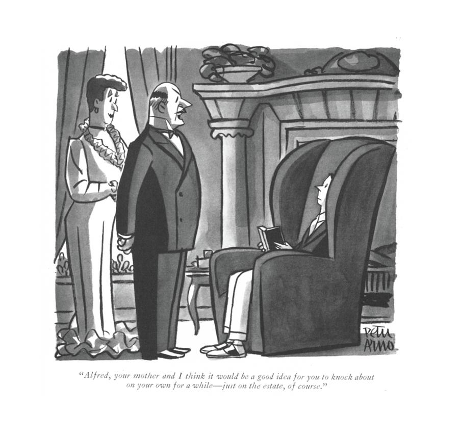 Alfred, Your Mother And I Think Drawing by Peter Arno - Fine Art America