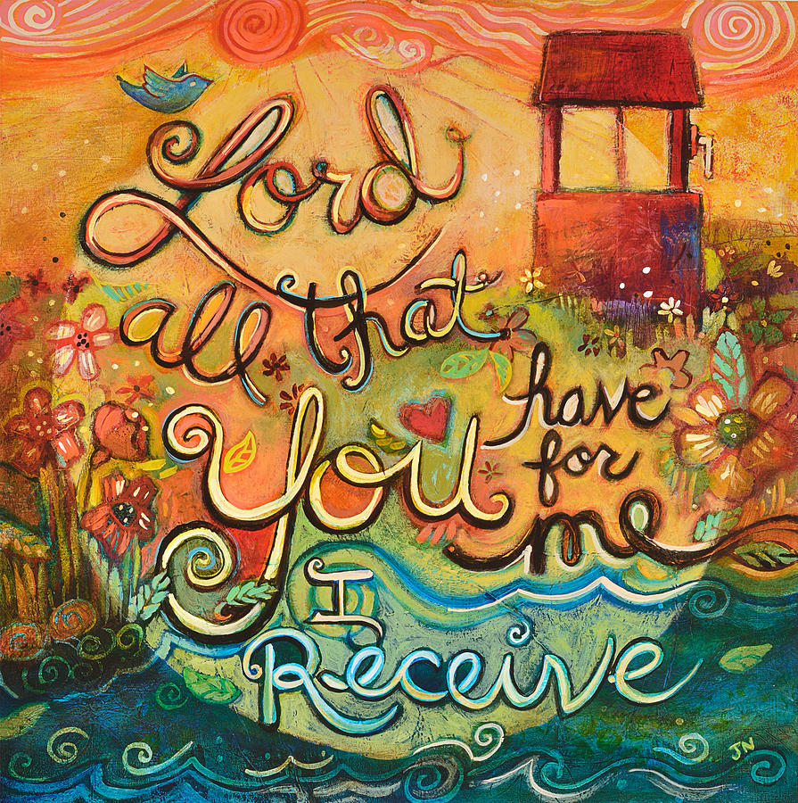 Gratefulness Painting - All That You Have for Me by Jen Norton