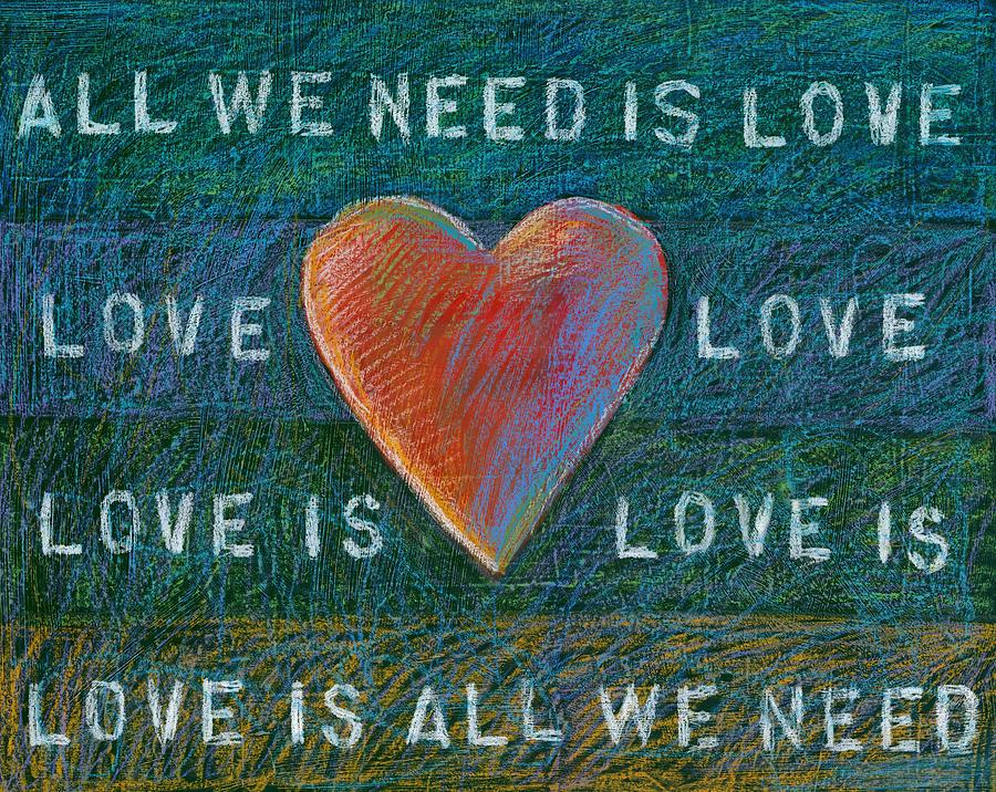 WE ALL NEED LOVE