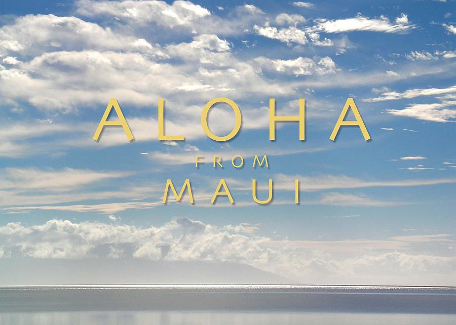 Aloha From Maui Photograph by James Temple