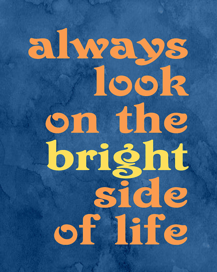 Always Look On The Bright Side Of Life