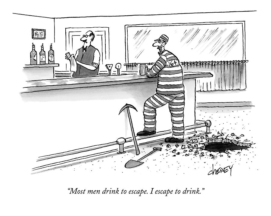 An Escaped Prisoner Has Tunneled His Way To A Bar Drawing by Tom Cheney