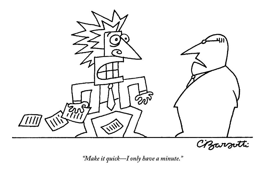 An Executive Speaks To A Stressed And Geometric Drawing by Charles Barsotti