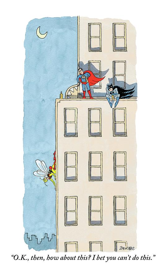 An Obscure Superhero Tries To Challenge Superman Drawing by Jack Ziegler An Obscure Superhero Tries To Challenge Superman Drawing by Jack Ziegler