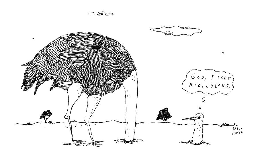 An Ostrich, With Its Head In The Ground, Peaks Drawing by Liana Finck