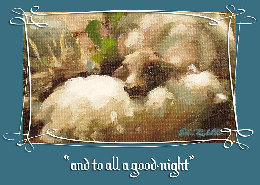 And To All A Good Night Painting by Erin Rickelton - Fine Art America