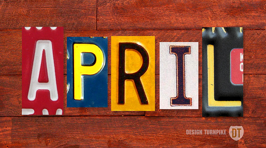 Vintage Mixed Media - APRIL License Plate Name Sign Fun Kid Room Decor by Design Turnpike