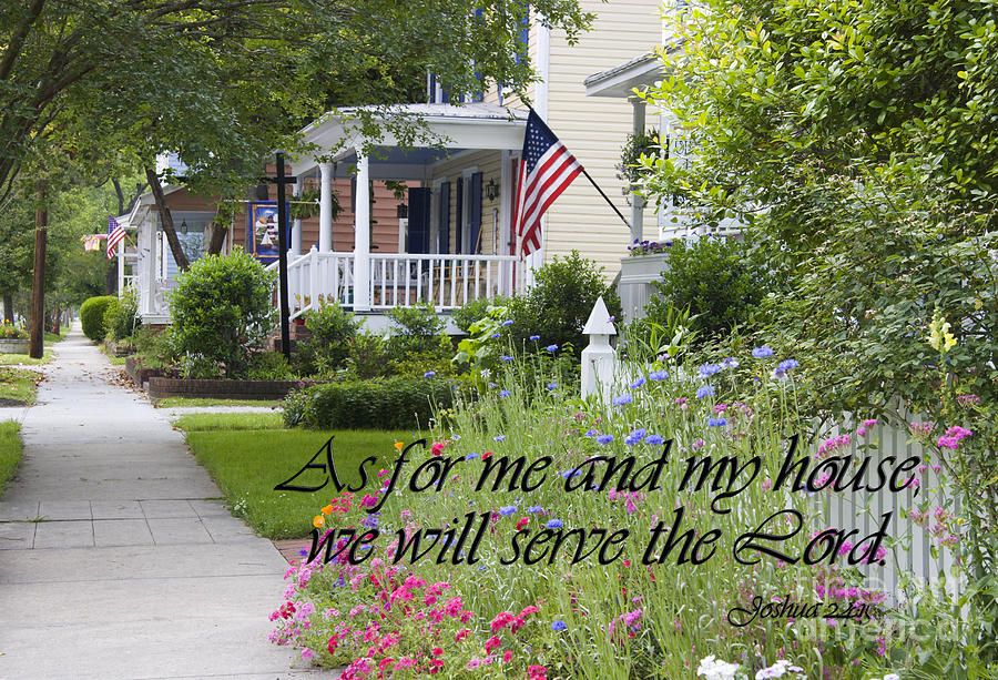 As for me and my house we will serve the Lord Photograph by Jill Lang