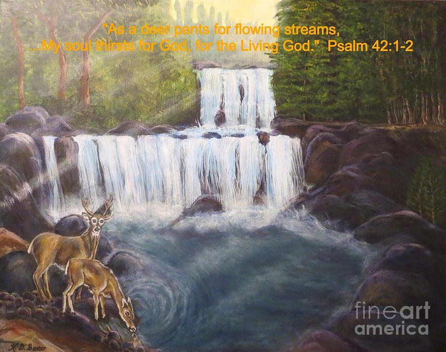 As the Deer Panteth For Flowing Streams Painting by Kimberlee Baxter