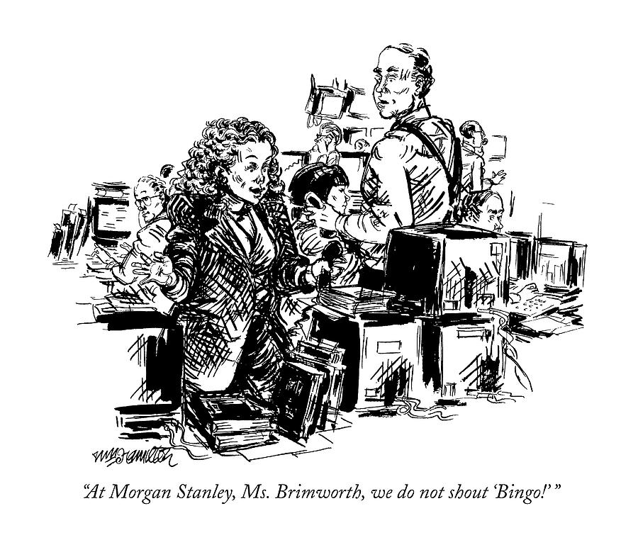 At Morgan Stanley Drawing by William Hamilton At Morgan Stanley Drawing by William Hamilton