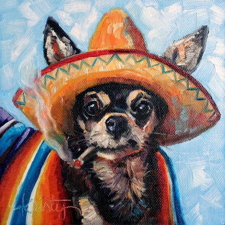 Dog Painting - Ay Chihuahua by Kristy Tracy