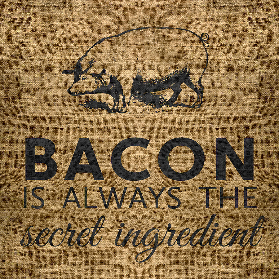 Funny Digital Art - Bacon is Always the Secret Ingredient by Nancy Ingersoll