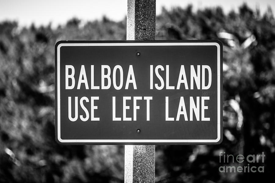 Balboa Island Use Left Lane Sign Picture Photograph by Paul Velgos