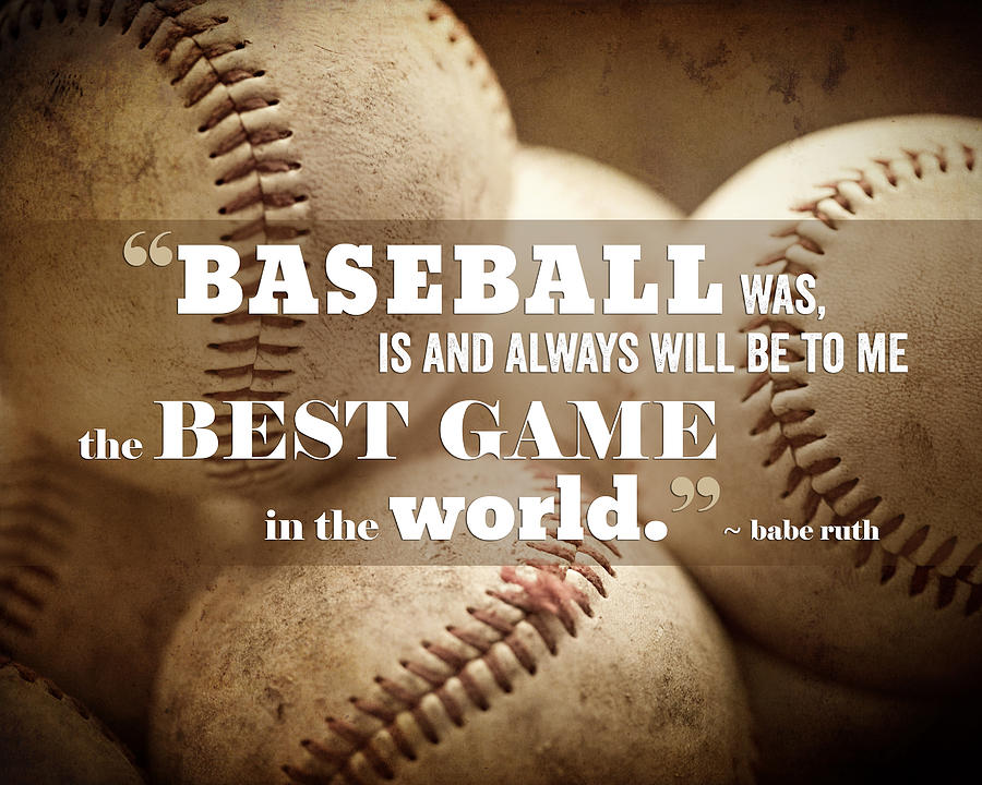 Baseball Photograph - Baseball Print with Babe Ruth Quotation by Lisa R