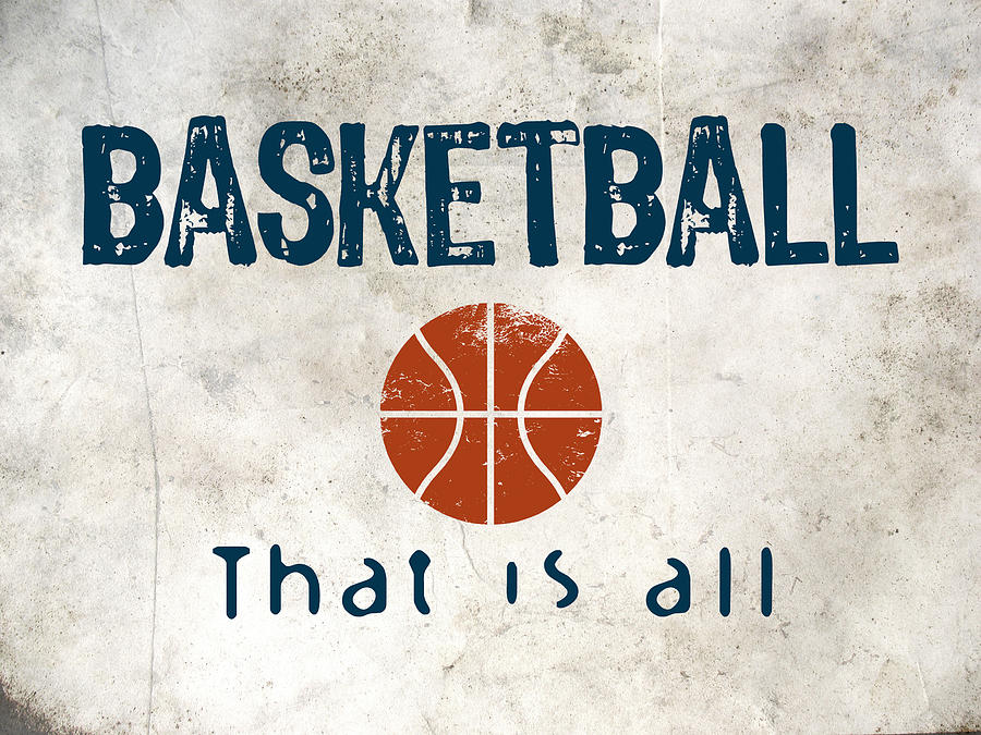 Basketball Digital Art - Basketball That Is All by Flo Karp