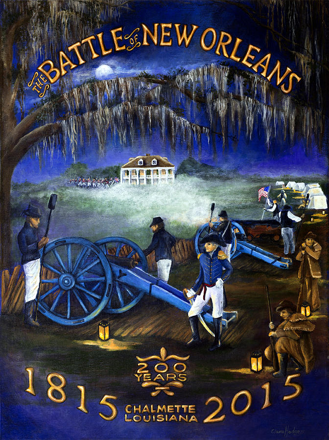 Andrew Jackson Painting - Battle of New Orleans 200 Year Anniversary by Elaine Hodges
