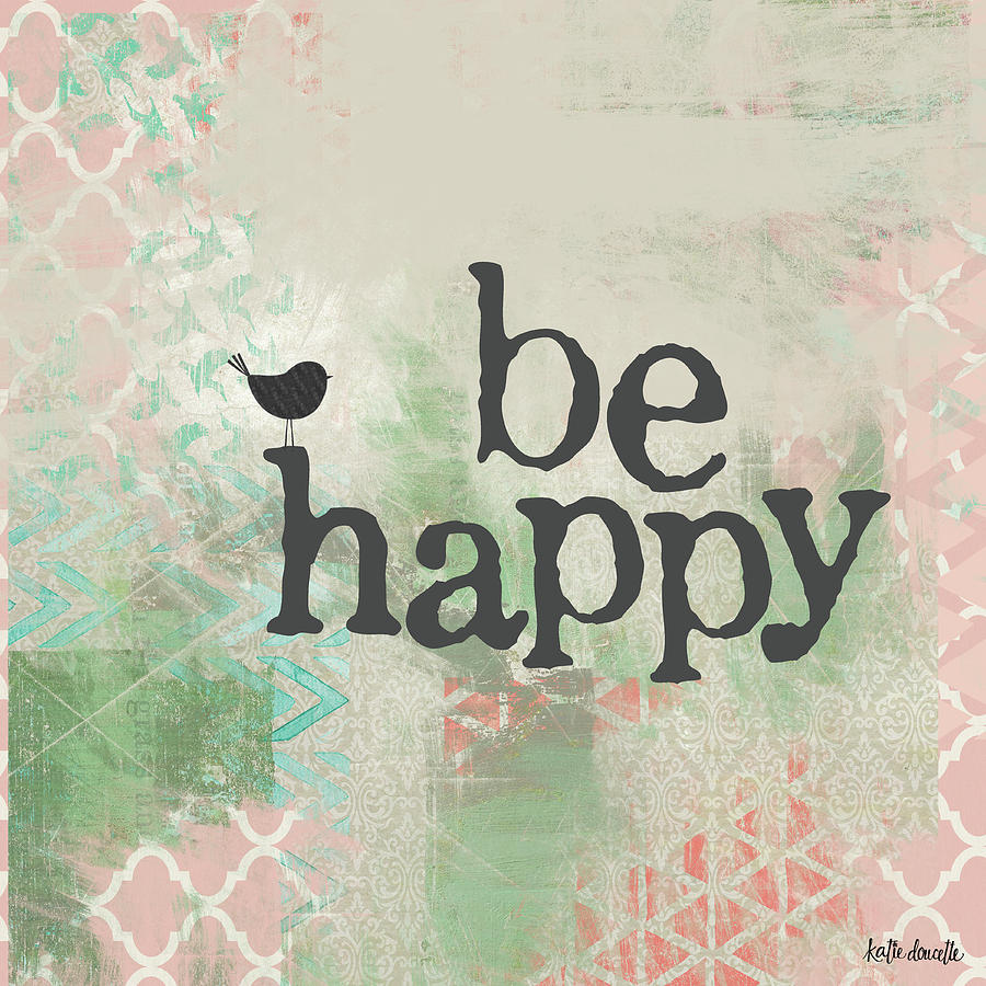 Once be happy. Be Happy. Be Happy надпись. Be Happy картинки. Be Happy надпись картинка.