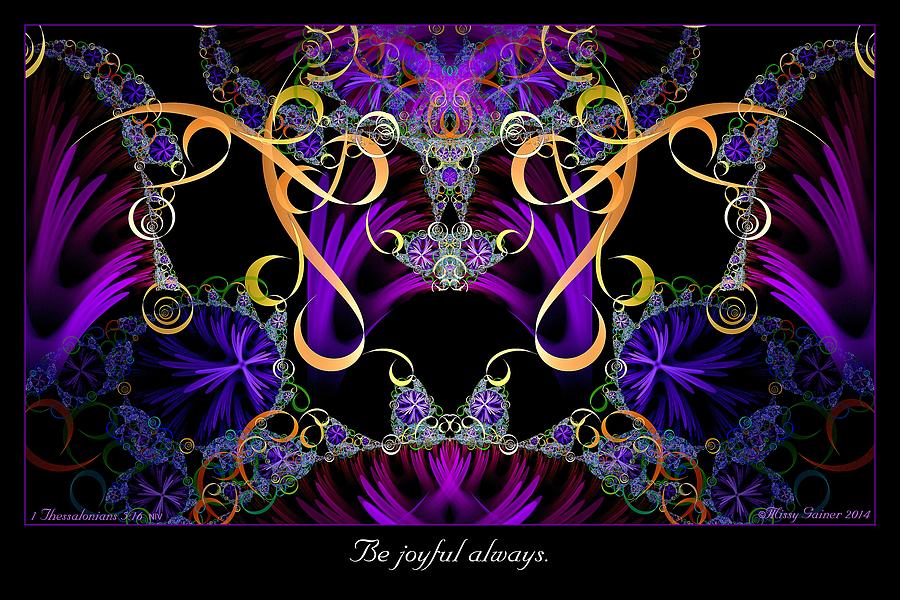Be Joyful Always Digital Art by Missy Gainer
