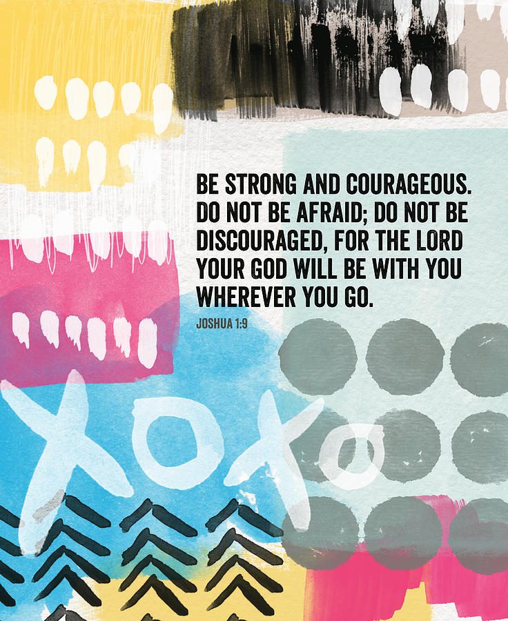 Joshua Mixed Media - Be Strong and Courageous- contemporary scripture art by Linda Woods