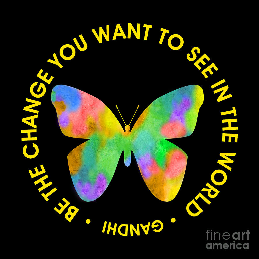 Inspirational Digital Art - Be the Change - Butterfly in Circle by Ginny Gaura