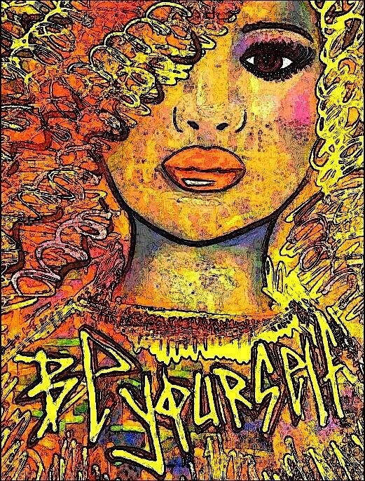 Be Yourself Mixed Media - Be Yourself by Felicia Borges