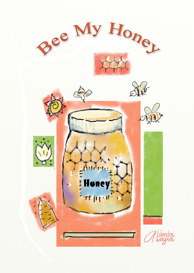 Bee My Honey Digital Art by Arline Wagner