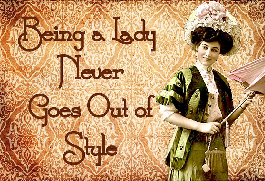Being A Lady Never Goes Out of Style Photograph by Greg Sharpe