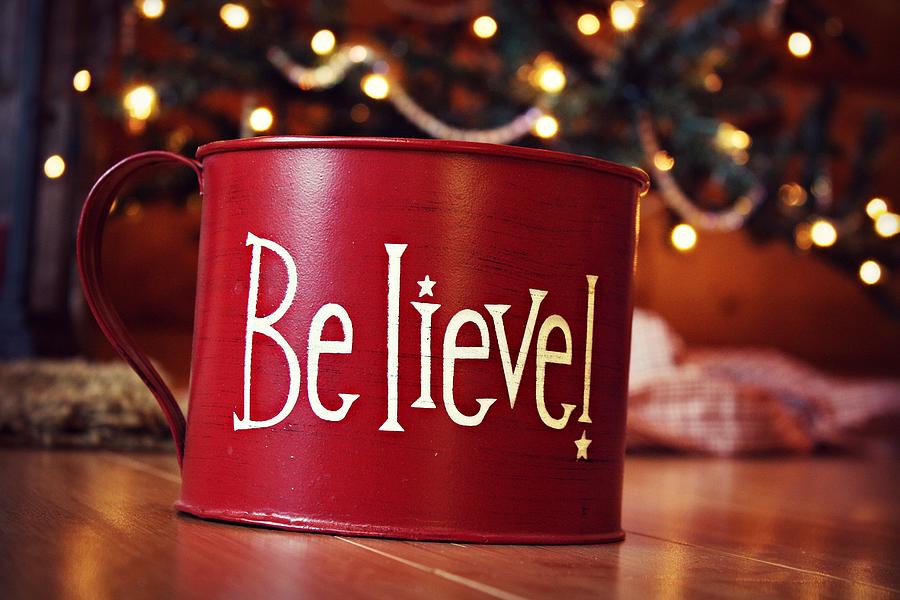 Christmas Photograph - Believe by The Beauty In It