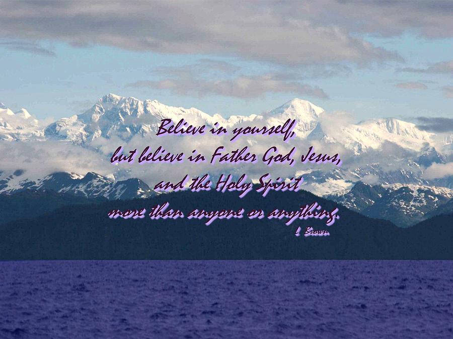 Believe In Yourself God Jesus and Holy Spirit Photograph by L Brown