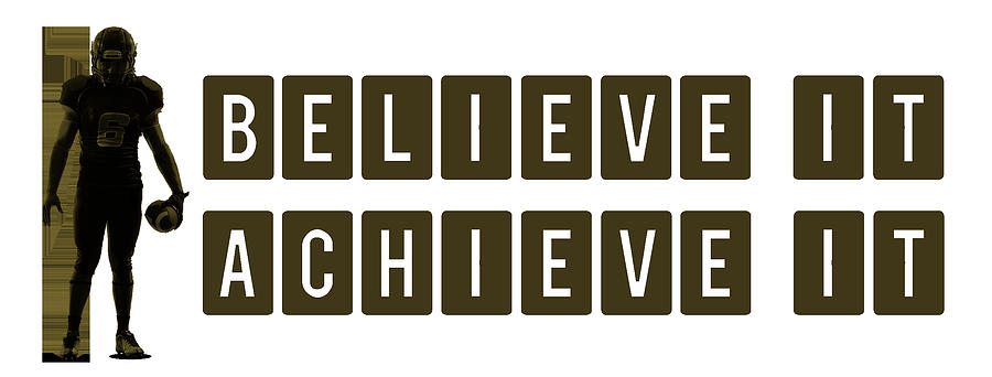 Believe It Achieve It #1 Painting by Celestial Images